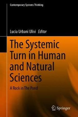 The Systemic Turn in Human and Natural Sciences. A Rock in the Pond